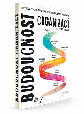 Budoucnost organizací, F. LALOUX